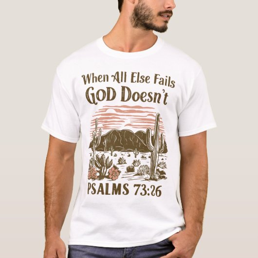 Als al het andere faalt, doet God dat niet T-shirt (Voorkant)