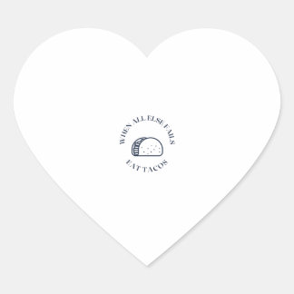 Als al het andere faalt eet taco's hart sticker
