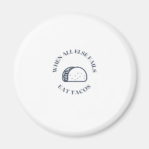 Als al het andere faalt eet taco's magneet
