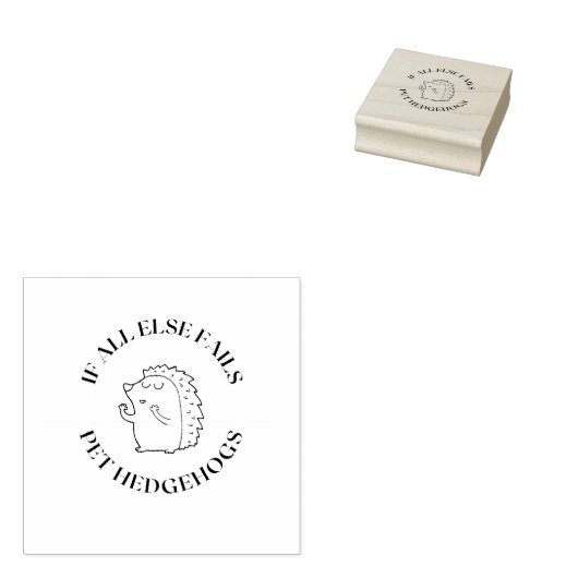 Als al het andere faalt, egel van huisdieren rubberstempel (Gestempeld)