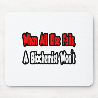 Als al het andere mislukt, zal een biochemicus dat muismat