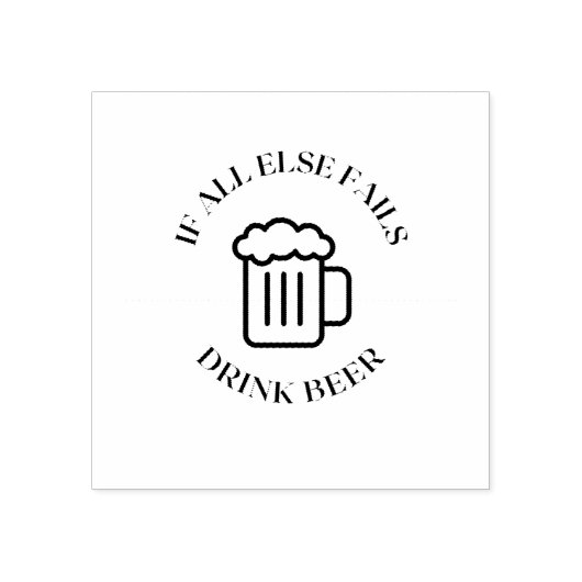 Als al het andere nalaat drink bier rubberstempel (Afrduk)