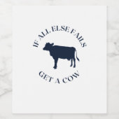 Als al het andere ontbreekt krijg een koe wijn etiket (Enkel label)