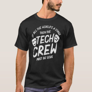 als alle wereld een podium is dan de techniek c t-shirt