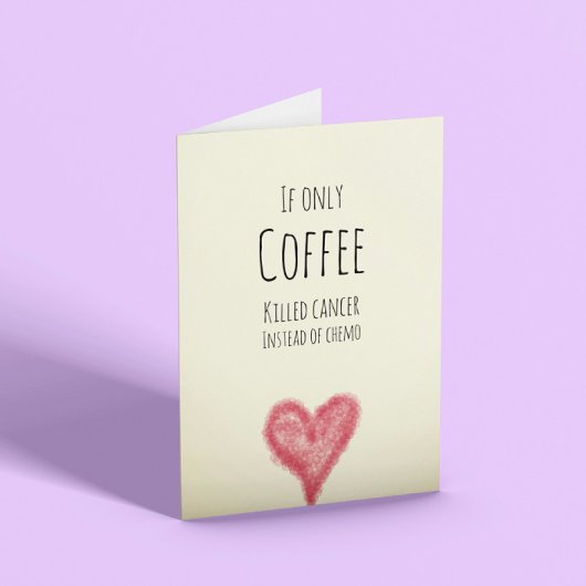 Als alleen koffie kanker doodde in plaats van chem kaart