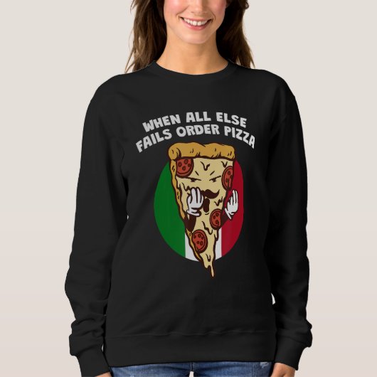 Als alles anders faalt, bestel pizza Italiaanse Trui (Voorkant)