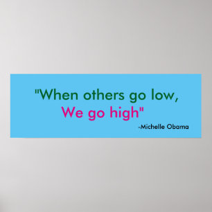 Als anderen laag gaan, gaan we hoog" Michelle Obam Poster