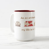 Als archeoloog zit mijn leven in puin. tweekleurige koffiemok (Voorkant links)