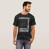 Als architectuur Easy Architect was T-shirt (Voorkant volledig)