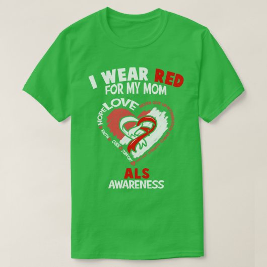 ALS Awareness Ik Draag rood voor mijn moeder hart  T-shirt (Design voorkant)