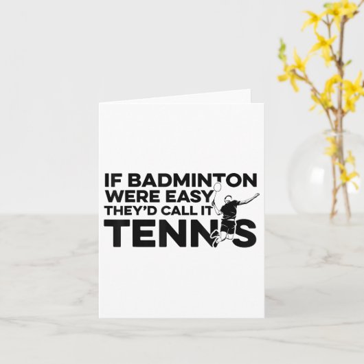 Als badminton gemakkelijk was, noemden ze het tenn kaart (Gele Bloem)