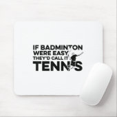Als badminton gemakkelijk was, noemden ze het tenn muismat (Met muis)
