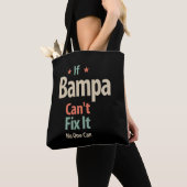 Als Bampa het niet kan oplossen, kan niemand het | Tote Bag (Dichtbij)