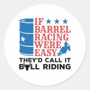 Als Barrel Racing Gemakkelijk grappig was, citaat  Ronde Sticker
