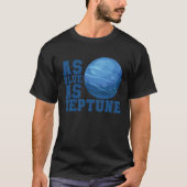 Als blauw als Neptune Planet Koel Grafisch T-shirt (Voorkant)