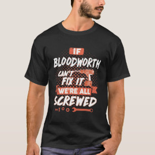 Als BLOODWORTH het niet kan oplossen, zijn we alle T-shirt