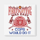 Als brandbestrijding was gemakkelijk grappige bran magneet (Voorkant)