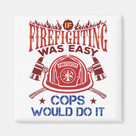 Als brandbestrijding was gemakkelijk grappige bran magneet