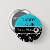 Als Button papa om Baby shower Button te zijn (Voorkant /achterkant)