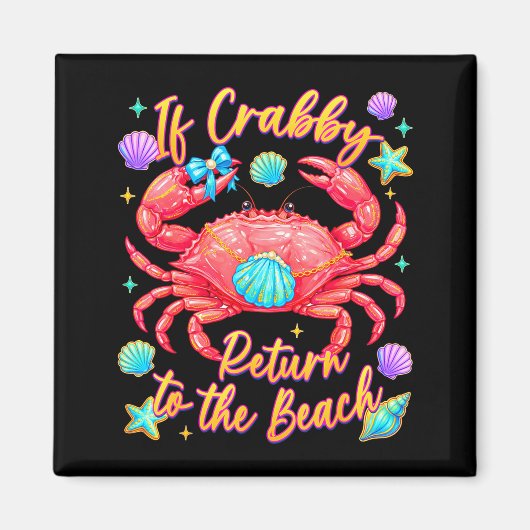 Als chagrijnig terug naar het strand grappige krab magneet (Voorkant)