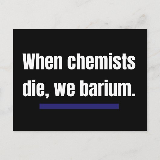Als chemici sterven, barium we. briefkaart (Voorkant)