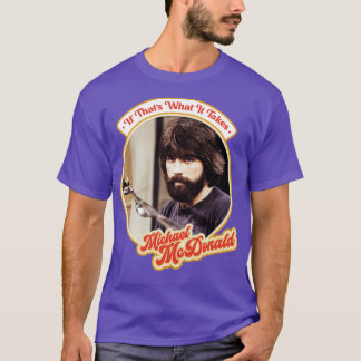 Als dat is wat er nodig is t-shirt