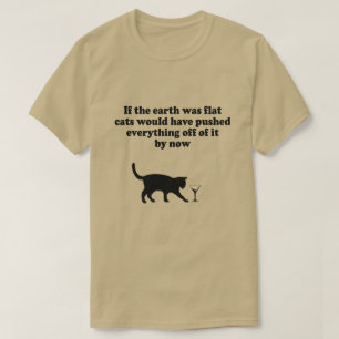 ALS DE AARDE FLAT-CATS ZOU ZIJN, ZOU ALLES PUSSEN T-SHIRT