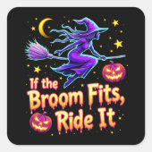 Als de bezem past Ride It Halloween Witch ontwerp Vierkante Sticker (Voorkant)