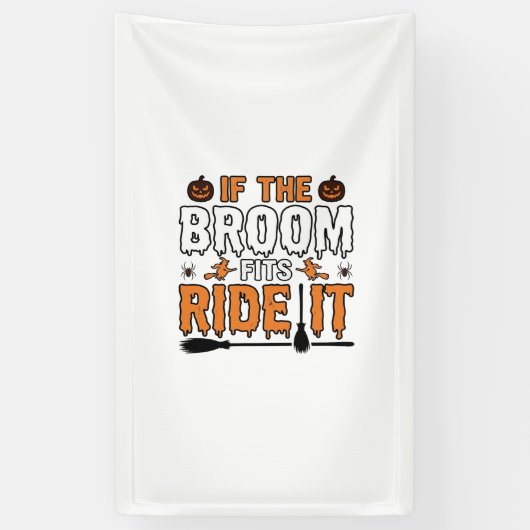 Als de bezem past, rij er dan op Halloween Heksen Spandoek (Verticaal)