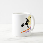 Als de bezem past, rijd het heks op bezem Hallowee Koffiemok (Voorkant rechts)