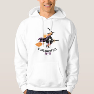 "Als de bezem past, vlieg hem dan" Heks Hoodie