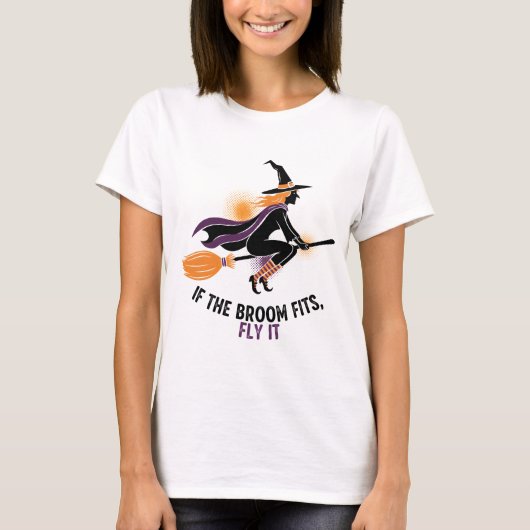 "Als de bezem past, vlieg hem" Heks T-shirt (Voorkant)