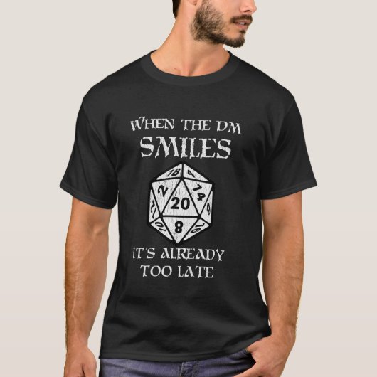 Als de dm glimlacht, is het al te laat. t-shirt (Voorkant)