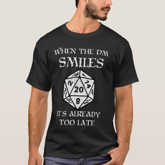 Als de dm glimlacht, is het al te laat. t-shirt (Voorkant)