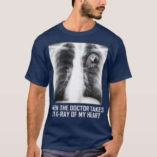 Als de dokter een foto van mijn hart neemt om mee  t-shirt