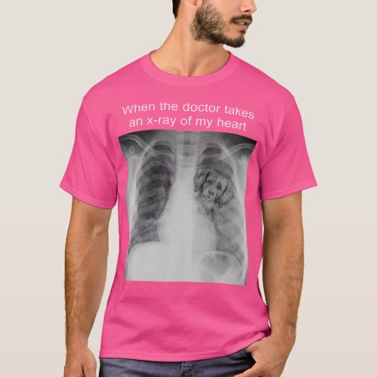 Als de dokter een röntgenfoto van mijn hart neemt, t-shirt (Voorkant)