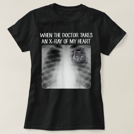 Als de dokter röntgenfoto's maakt van mijn hart, g t-shirt (Design voorkant)