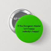 Als de Dungeon Master niet gelukkig is... Ronde Button 5,7 Cm (Voorkant /achterkant)