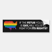 ALS DE FETUS DIE U OPNEEMT GAY IS -.png Bumpersticker (Voorkant)