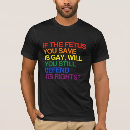 ALS DE FETUS DIE U OPNEEMT GAY IS -.png T-shirt (Voorkant)
