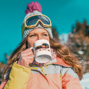 Als de hel bevriest, ga ik daar ook skiën koffiemok