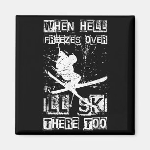 Als de hel bevriest, ga ik daar ook skiën Ski Humo Magneet