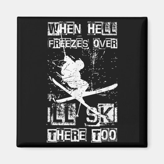 Als de hel bevriest, ga ik daar ook skiën Ski Humo Magneet (Voorkant)