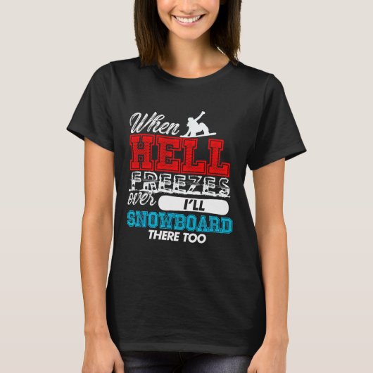 Als de hel over bevriest t-shirt (Voorkant)