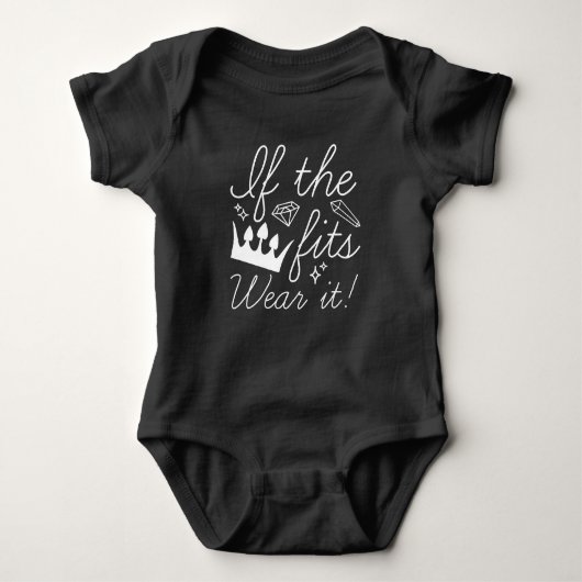 Als de kroon past. Draag het! Romper (Voorkant)
