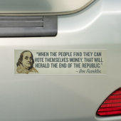 Als de mensen zelf stemmen, dan is er geld nodig bumpersticker (Op auto)