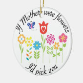 ALS DE MOEDERS VLOEREN, DAN ZOU IK JULLIE PICK KERAMISCH ORNAMENT (Links)