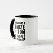Als de ochtenden een Snooze Button Funny Sarcasm M Mok (Voorkant links)