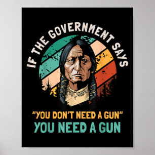 Als de overheid zegt dat je geen Pistool nodig heb Poster