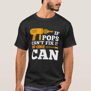 Als de Pop-Pop het niet kan oplossen, kan niemand T-shirt